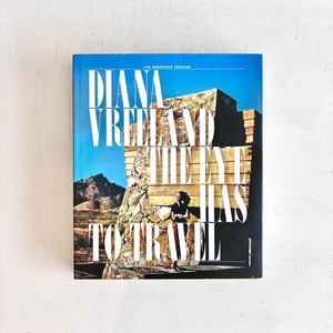 Diana Vreeland　The Eye Has to Travel