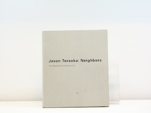 （図録）Jason Teraoka　Neighbors　隣人たち　/　ジェイソン・テラオカ　　[31472]