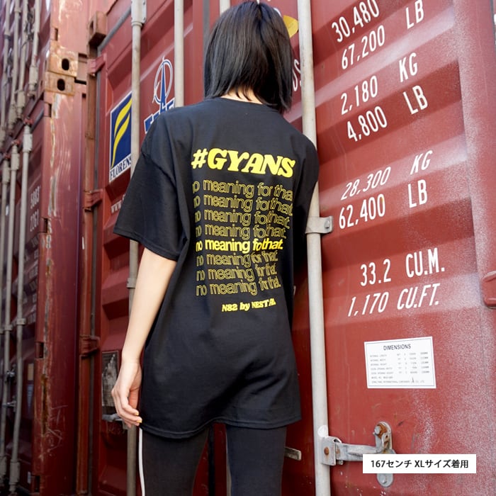<スタンダードサイズ> GYANS Tee "no meaning"(バックロゴ)