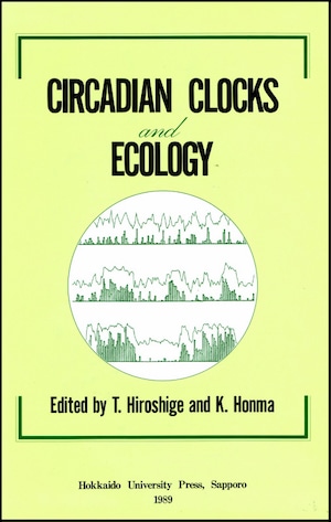 Circadian Clocks and Ecology―Proceedings of the Third Sapporo Symposium on Biological Rhythm, 1988