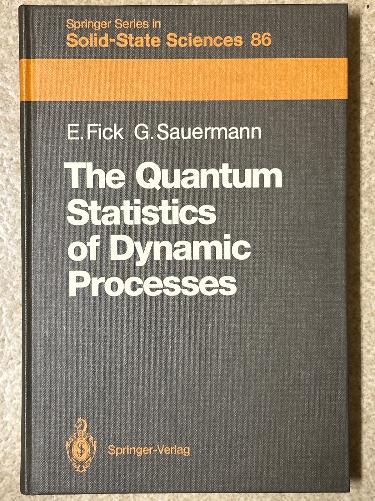 The Quantum Statistics of Dynamic Processes. (Springer Series in Solid ...