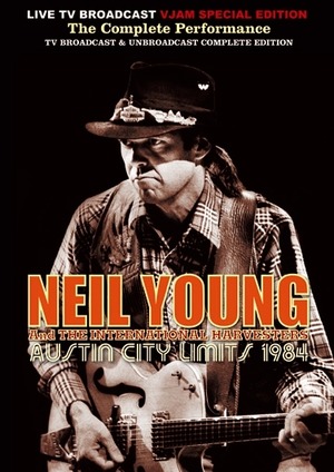 NEW NEIL YOUNG & THE INTERNATIONAL HARVESTERS  - AUSTIN CITY LIMITS 1984: The Complete Performance 　1DVDR  Free Shipping