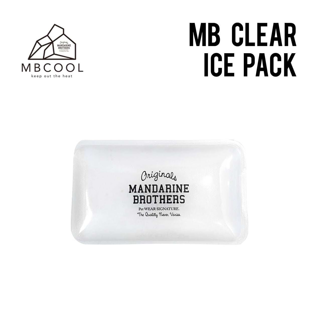 MB CLEAR ICE PACK クリアアイスパック | MANDARINE BROTHERS公式BASE