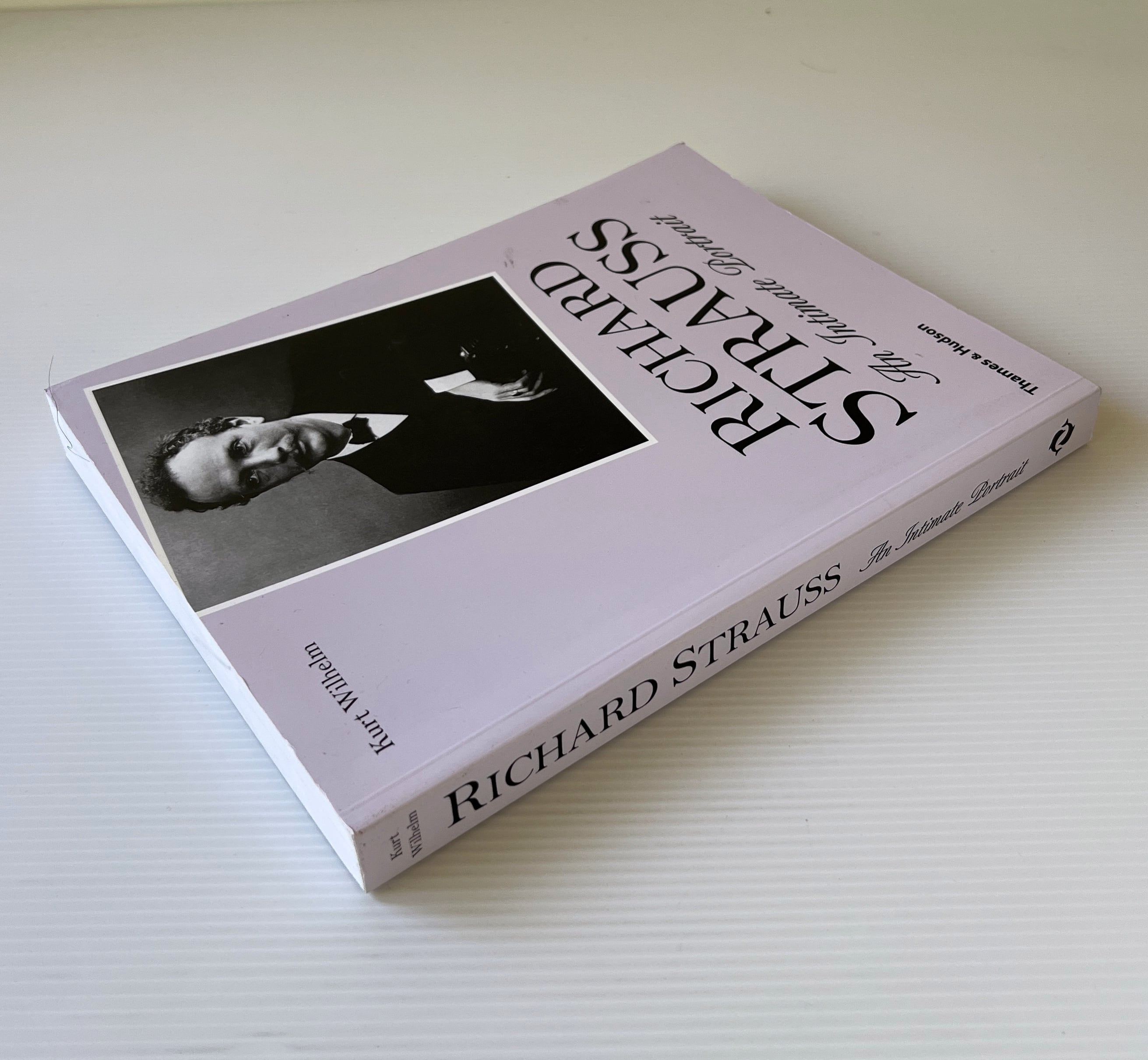 Richard Strauss : An Intimate Portrait / Kurt Wilhelm / Thames & Hudson