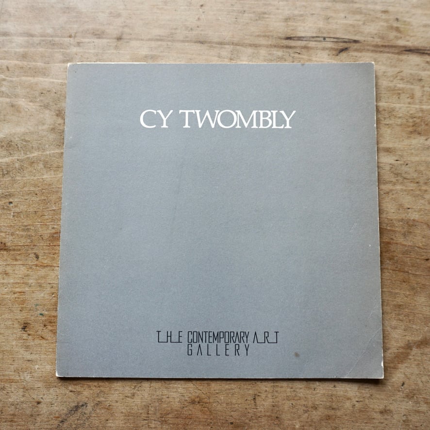 【絶版中古書】CY TWOMBLY  サイ・トゥオンブリー　センチメンタリズムの地誌　コンテンポラリーアートギャラリー西武百貨店　1989[310195393]