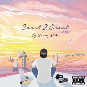 DJ YOUNGBIKE  / COAST 2 COAST vol.10