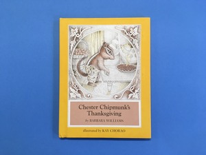 Chester Chipmunk's Thanksgiving｜Barbara Williams & Kay Chorao (b108_A)