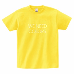 【WE NEED COLORS T-shirt】SAFFRON YELLOW ／ white