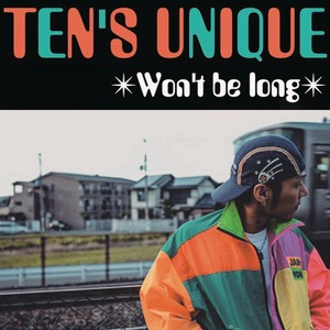TEN'S UNIQUE『Won't Be Long』12inchアナログ盤【再入荷】