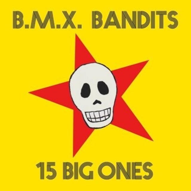 BMX Bandits / 15 Big Ones【CD】