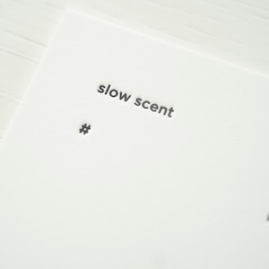 slow scent  # 08