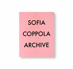 ARCHIVE by Sofia Coppola *本書収録インタビュー日本語版冊子 / ポストカード付属