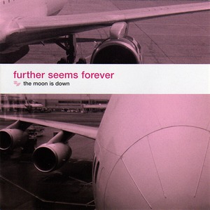 【USED】further seems forever「the moon is down」