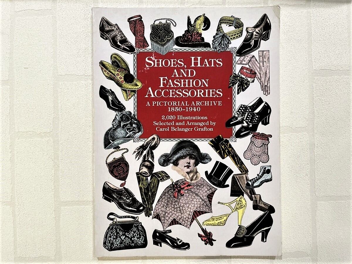 【VF209】Shoes, Hats and Fashion Accessories: A Pictorial Archive, 1850-1940 /visual book