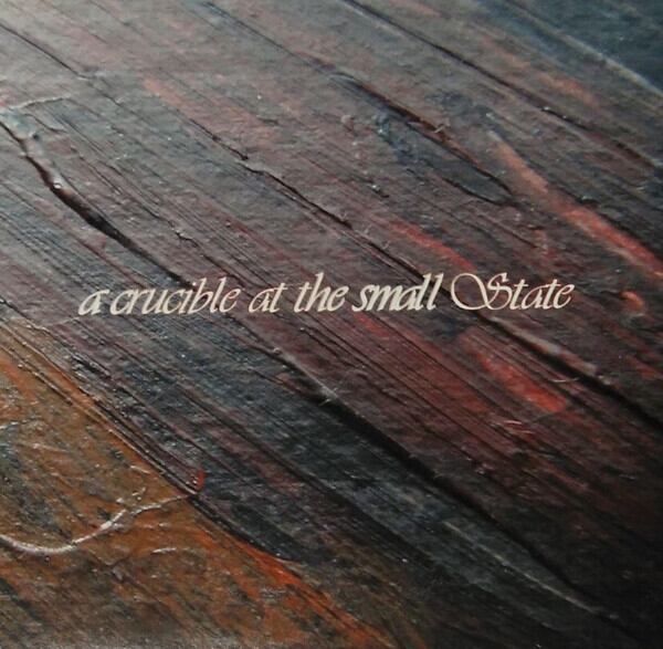 【USED】Various「A Crucible At The Small State」