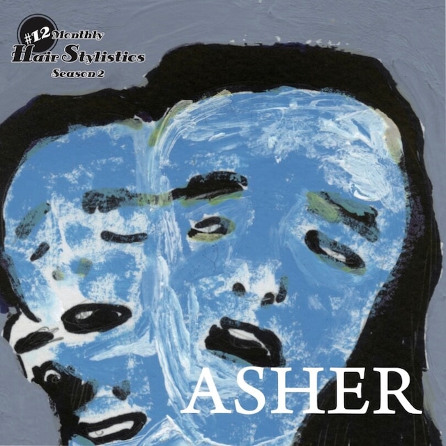 Monthly Hair Stylistics シリーズ2_Vol.12 『ASHER』