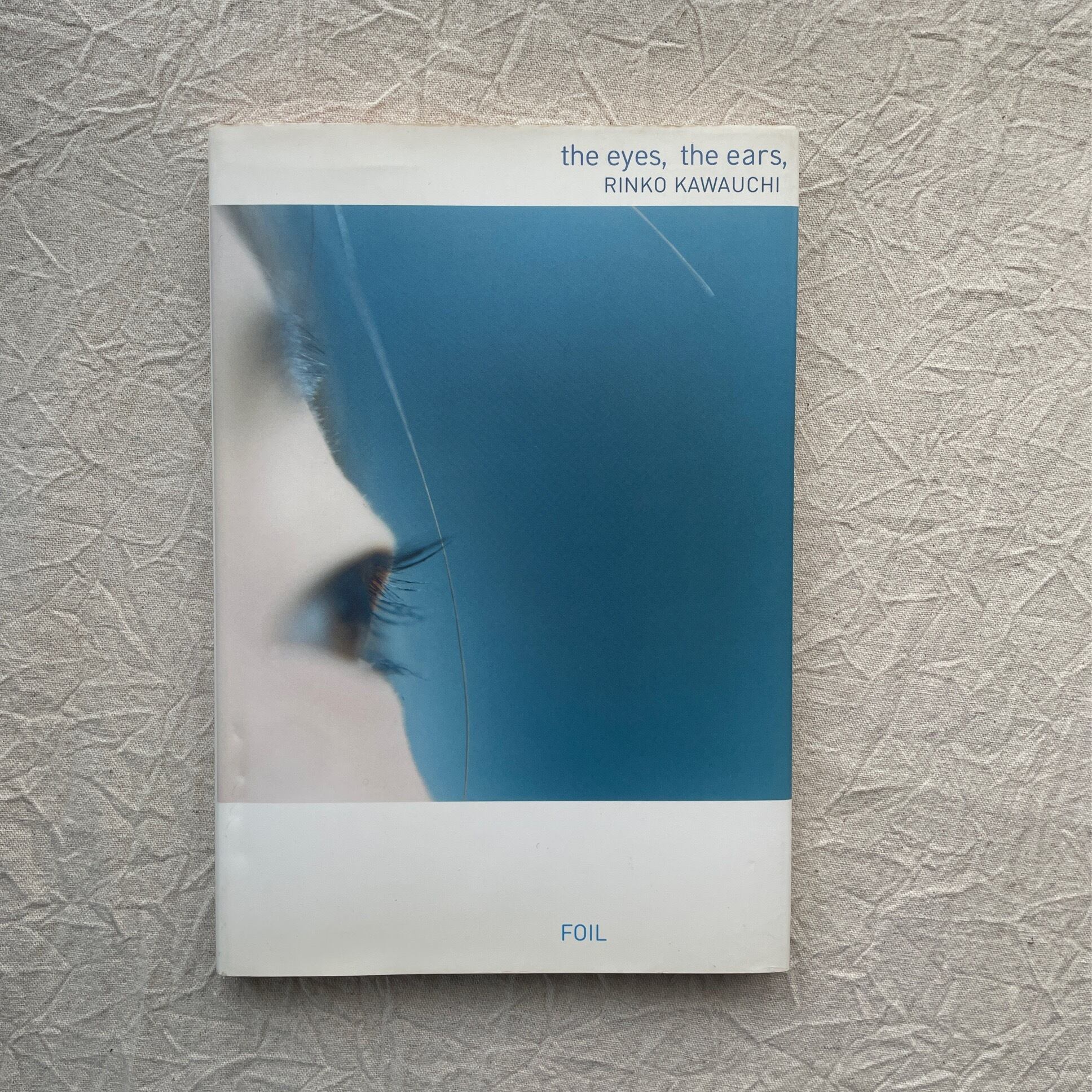 the eyes, the ears, / 川内倫子 | 汀線 / TEISEN BOOKS