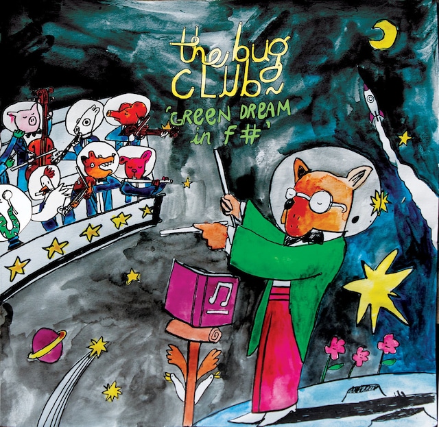 The Bug Club / Green Dream in F#（LP）