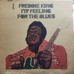 FREDDIE KING - MY FEELING  FOR THE  BLUES