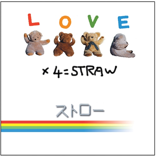LOVE×4=STRAW