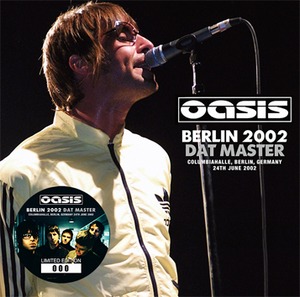 NEW OASIS BERLIN 2002 DAT MASTER 　2CDR  Free Shipping