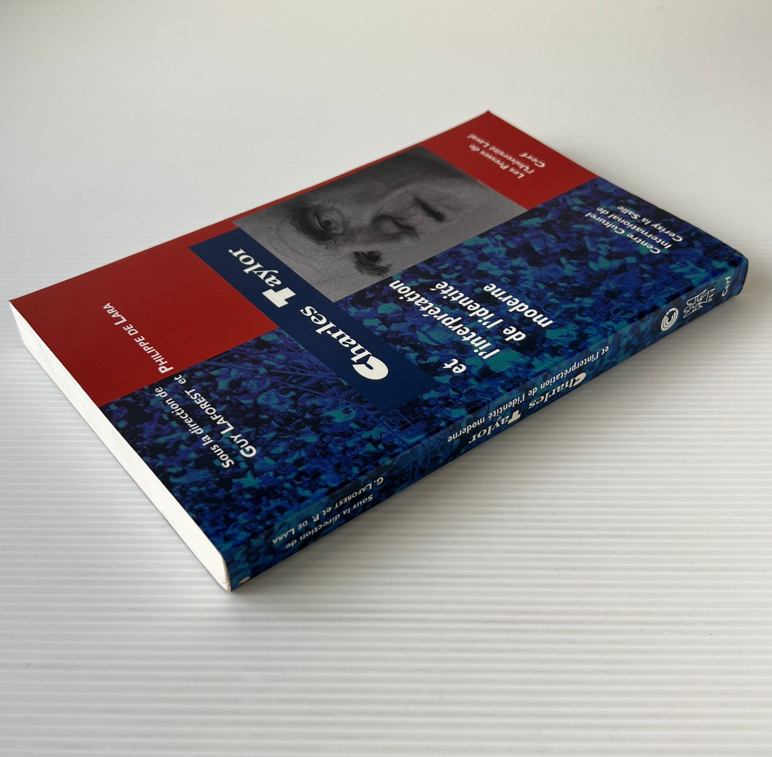 Charles Taylor Et L'interpretation De L'identite Moderne / Guy Laforest, Philippe De Lara / Les Presses De L'Universite Laval, Cerf