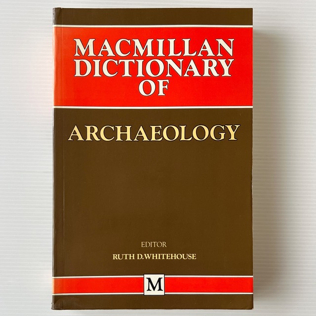 Macmillan Dictionary of Archaeology  / Ruth D. Whitehouse / Macmillan