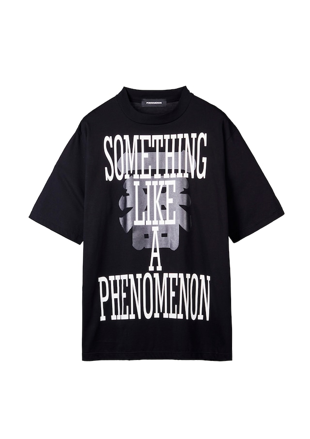 PHENOMENON / SOMETHING LIKE A PHENOMENON TEE