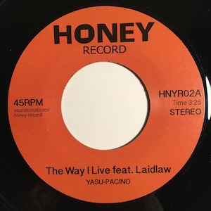 The Way I Live feat. Laidlaw / Yasu-Pacino (c/w Budamunk Dub)(7inch vinyl)