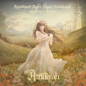 Amiliyah Best Your Selection adding violins