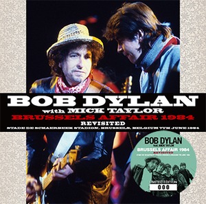 NEW  BOB DYLAN  feat. MICK TAYLOR　 BRUSSELS AFFAIR 1984 REVISITED 2CDR+1DVDR Free Shipping