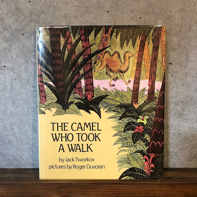THE CAMEL WHO TOOK A WALK