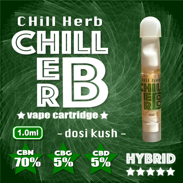 CHILL HERB,CBN 70%,CBG 5%,CBD 5%,DOSI KUSH,1ml,CBNアイソレート,ベイプ,リキッド,カートリッジ