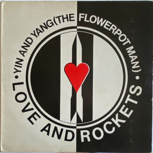 【12EP】Love and Rockets – Yin And Yang (The Flowerpot Man)