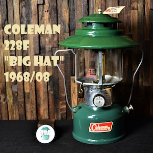 コールマン 228F 1968年8月製造 ツーマントル ランタン ビッグハット COLEMAN ビンテージ 完全分解清掃 メンテナンス済み 60年代