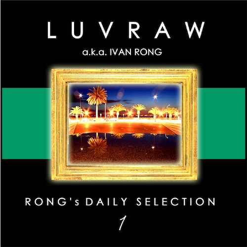 【MIX/MP3】LUVRAW  - RONG's DAILY SELECTION 1