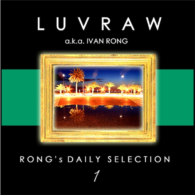 【MIX/MP3】LUVRAW  - RONG's DAILY SELECTION 1