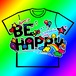 BE HAPPY T-Shirt