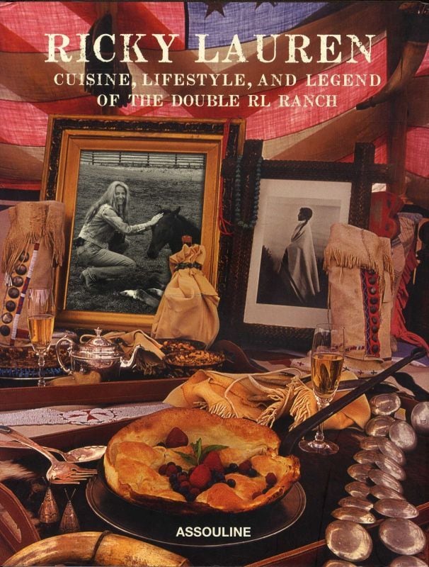 RICKY LAUREN Cuisine, Lifestyle, and Legend of the Double RL Ranch