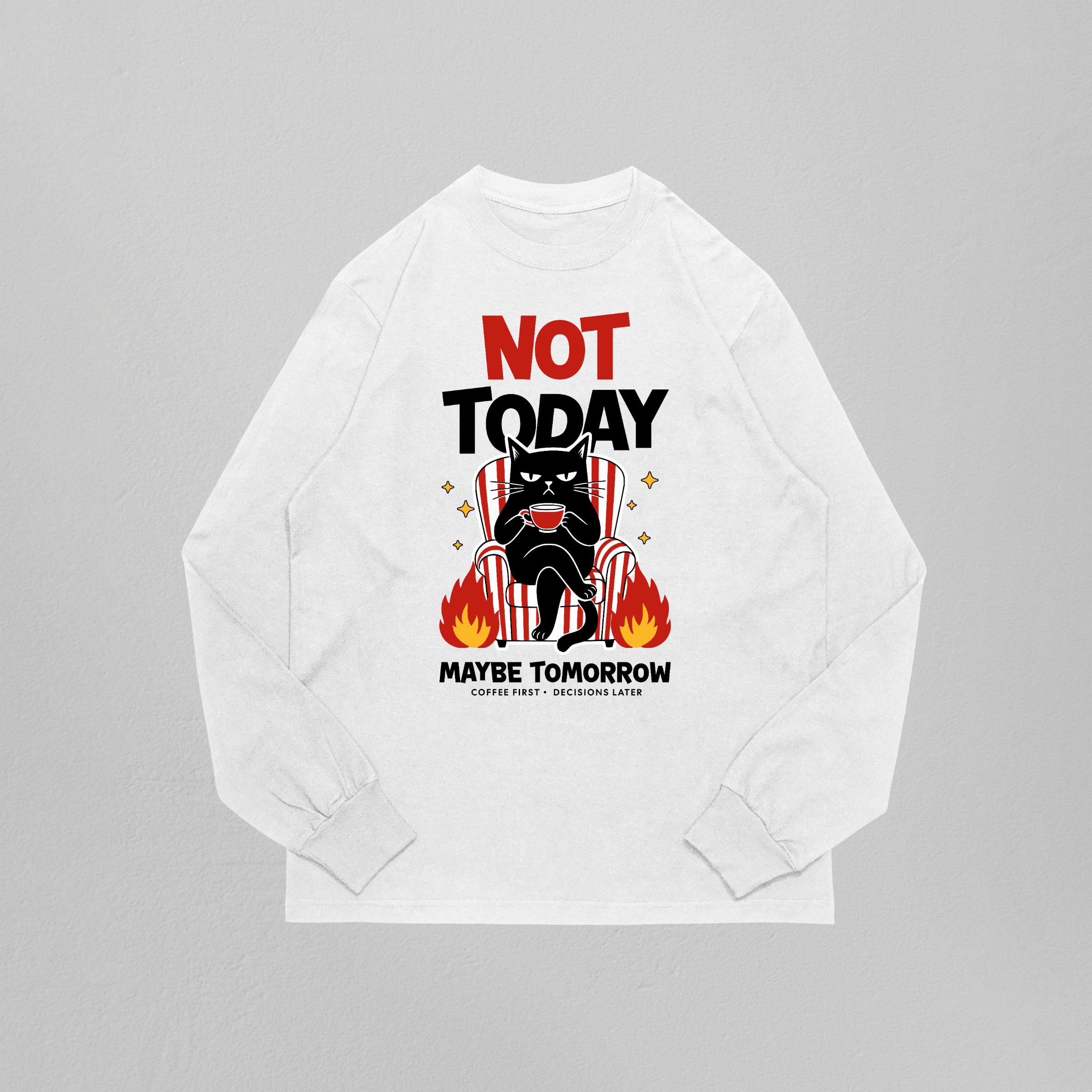 Not Today T-shirt Design