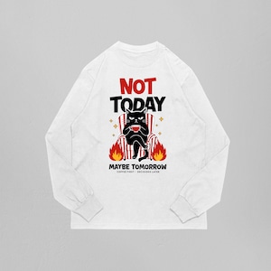 Not Today T-shirt Design