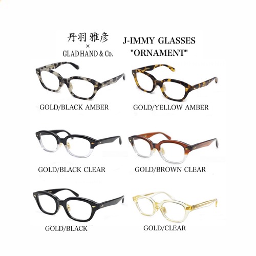 【GLAD HAND 】丹羽雅彦×GLADHAND J-IMMY GLASSES “ORNAMENT”