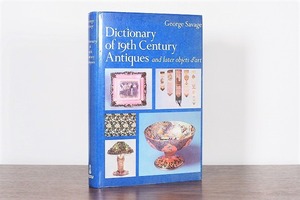 Dictionary of 19th Century Antiques and later objets d'art /display book