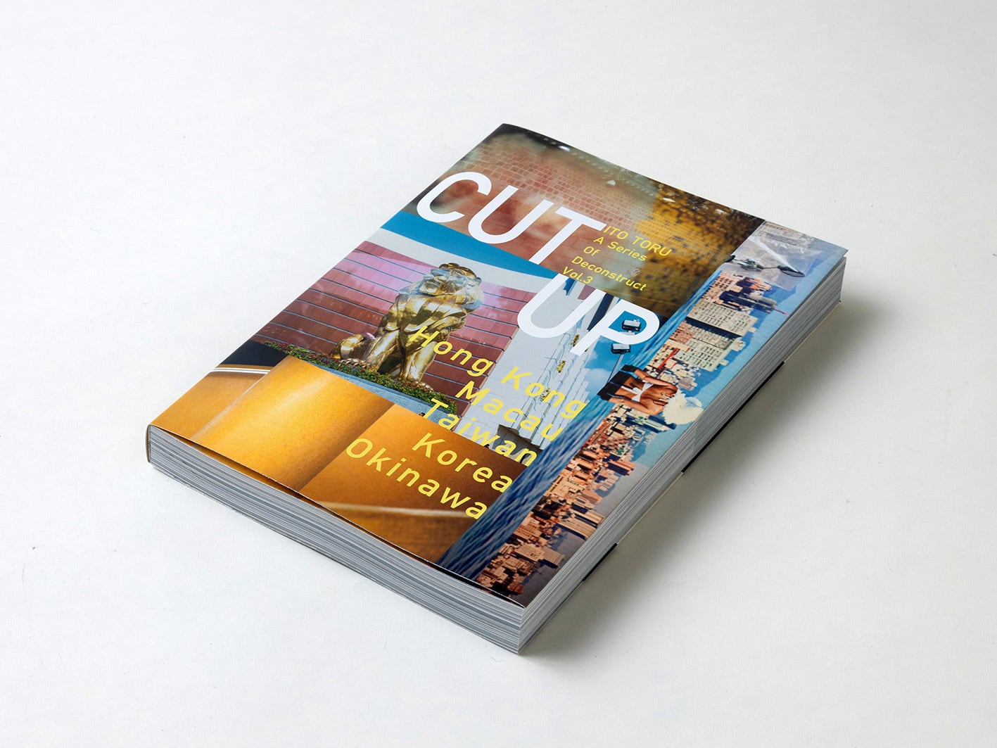 伊藤トオル｜写真集『CUT UP - A Series of Deconstruct Vol,3  Hong Kong,Macau,Taiwan,Korea,Okinawa』