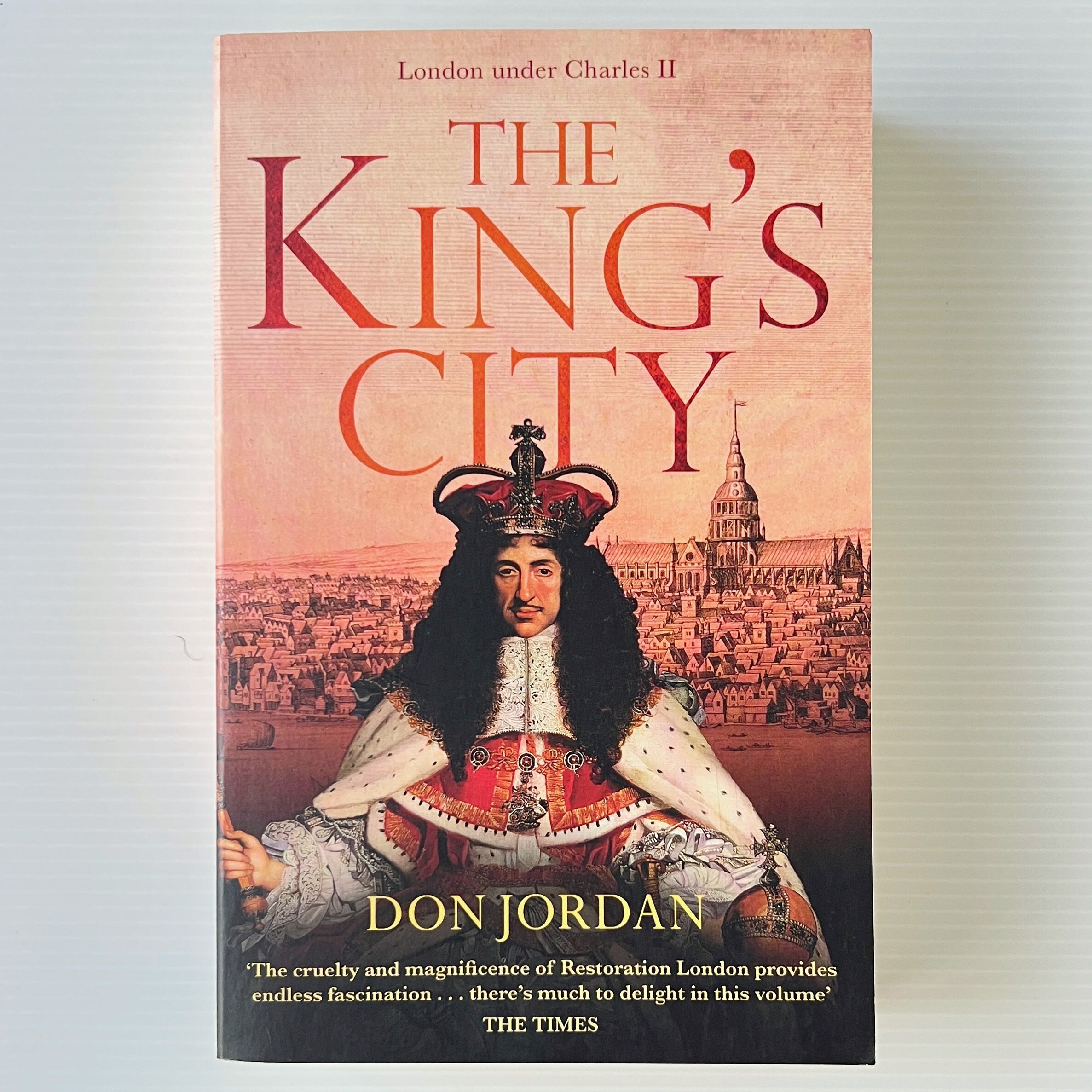 The Kings City: London under Charles II / Don Jordan / Abacus