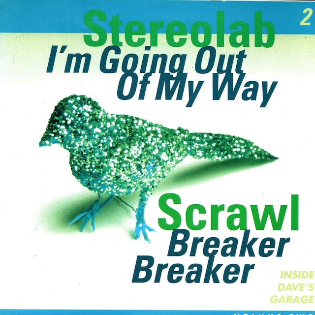 【7EP】Stereolab/Scrawl ‎– I'm Going Out Of My Way/Breaker Breaker