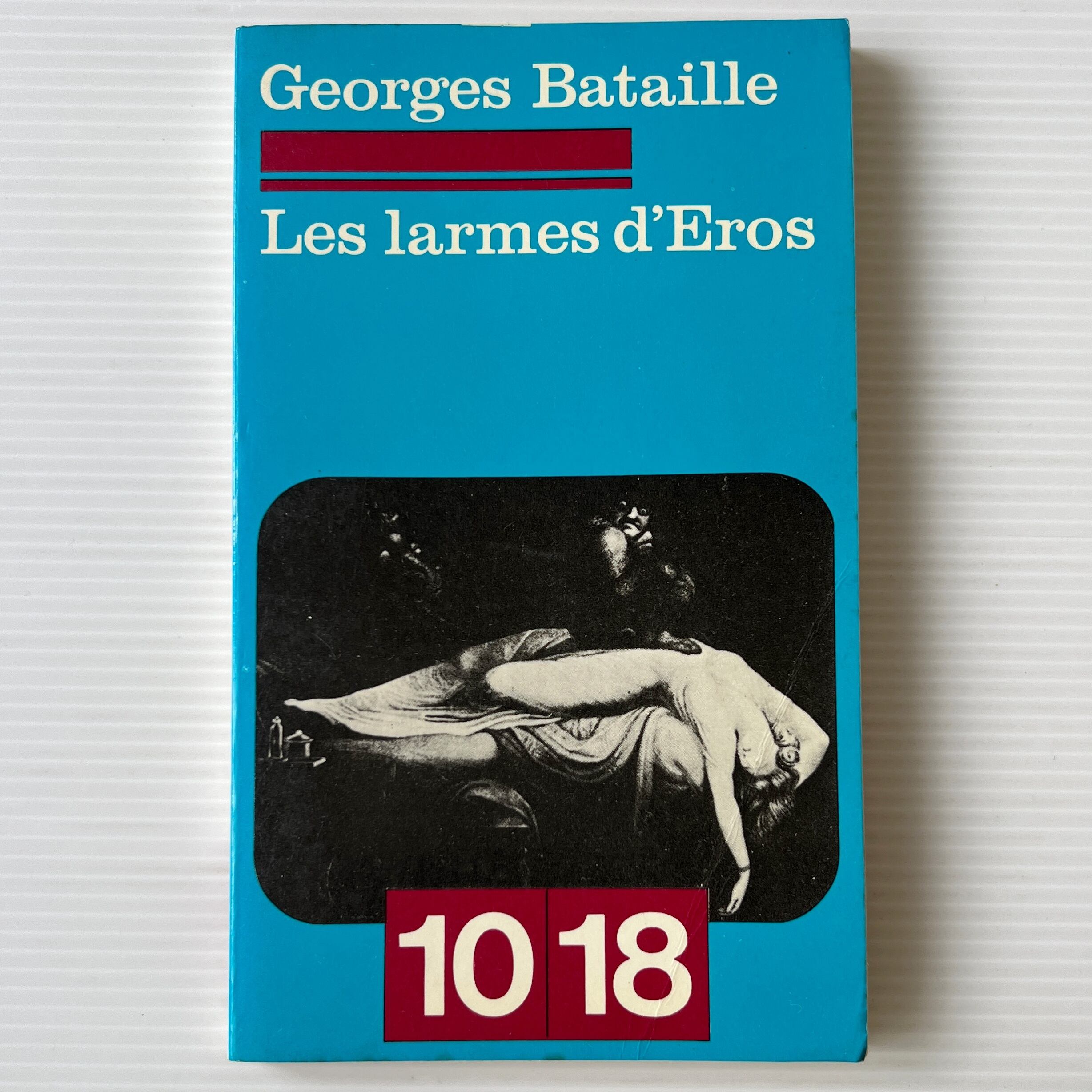 Les larmes d'Éros エロスの涙 / Georges Bataille ジョルジュ・バタイユ / 10/18