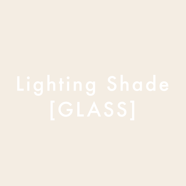 Lighting Shade / GLASS