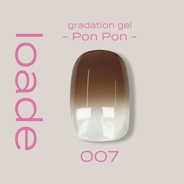 【loade】Pon Pon 007