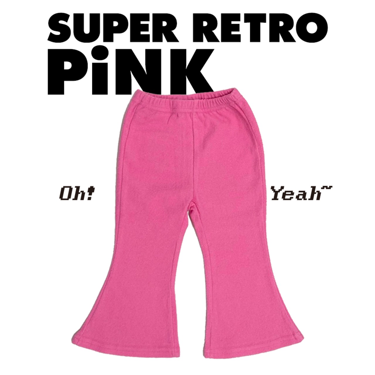[受注] SUPER RETRO. Flare Pants / PINK